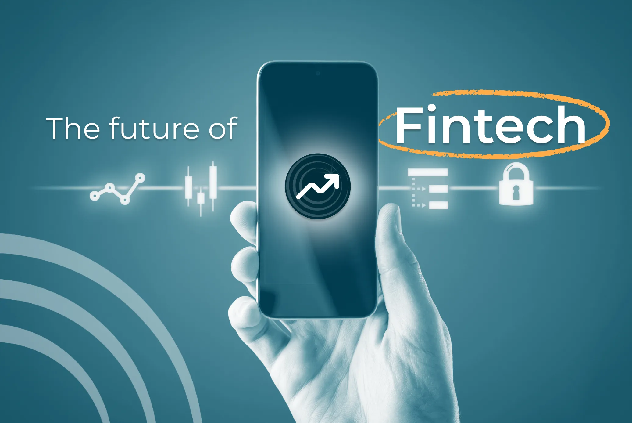 Future of Fintech: How Technology is Revolutionizing Financial Services